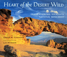 Heart of the Desert Wild: Grand Staircase–Escalante National Monument